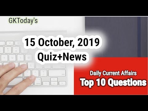 Daily Current Affairs October 15 , 2019 : English MCQs | GKToday