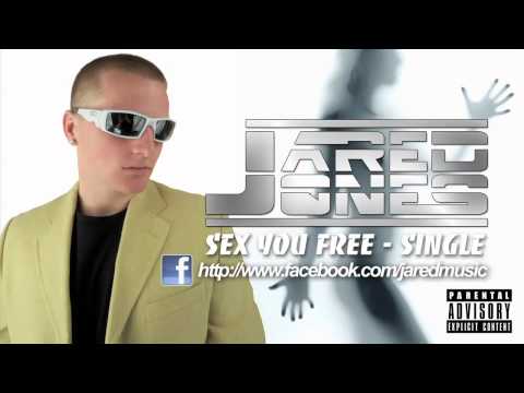 Sex You Free - Single (Jared Jones) | New Pop Music Artist 2011