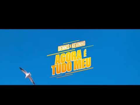 Dennis DJ e Kevinho - Agora é tudo meu (Videoclipe Oficial)