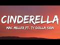 Mac Miller Cinderella Lyrics Ft Ty Dolla Ign