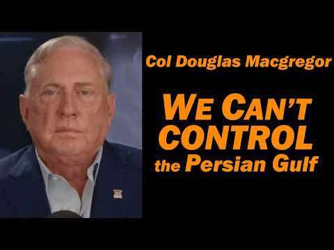 U.S. Blockade of Hormuz Risks War With China and Petrodollar Collapse, Warns Retired Colonel