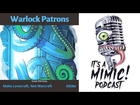 D&D 5e | Podcast | Class | Warlock Patrons | Great Old Ones