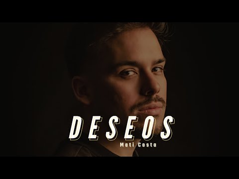 Mati Costa - Deseos (Videoclip Oficial)