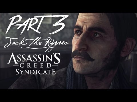 JACK THE RIPPER - Assassin's Creed Syndicate Gameplay Walkthrough Part 3 - LETTERS OF INTENT