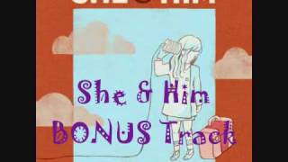 I Knew It Would Happen This Way - She &amp; Him (BONUS Track)