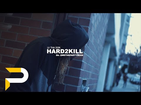 LV Tha Don - Hard2Kill | ( Prod. Saucy_f1 ) Dir. @WETHEPARTYSEAN