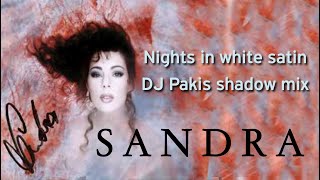 Sandra - Nights in white satin - DJ Pakis shadow mix