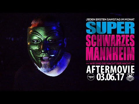 Aftermovie SUPER SCHWARZES MANNHEIM 03.06.2017