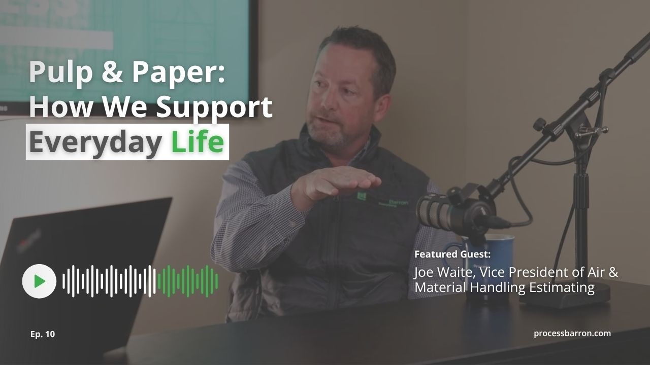 Pulp & Paper: How ProcessBarron Supports the Industry Behind Everyday Life 