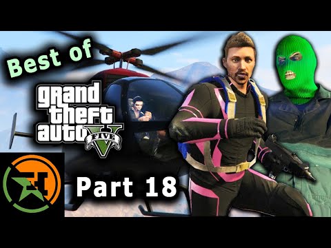 The Very Best of GTA V | Part 18 | AH | Achievement Hunter