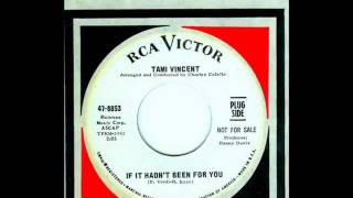 Tami Vincent - IF IT HADN&#39;T BEEN FOR YOU  (1966)