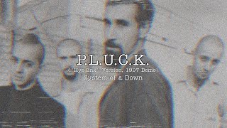 P.L.U.C.K. (&quot;Hye Enk&quot; Version) (1997 Demo) (With Lyrics) - System of a Down