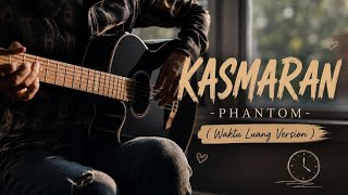 Download lagu KASMARAN β PHANTOM (Waktu Luang Version) mp3 Download lagu KASMARAN β PHANTOM (Waktu Luang Version) mp3