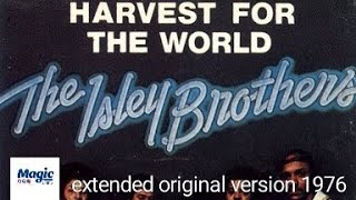 The Isley Brothers - Harvest For The World (extended original version 1976)