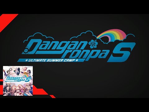 Final Episode: Graduation (English) Playthrough - Danganronpa S: Ultimate Summer Camp [Switch]