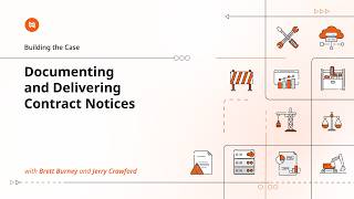 Building The Case: Documenting and Delivering Contract Notices