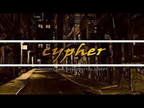 Cypher - Recidiv x Mali ( Norm ) x Incognito x Junkzy