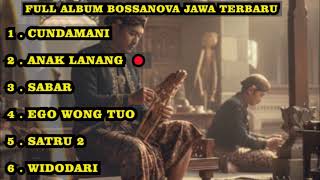 Download lagu FULL ALBUM JAZZ BOSSANOVA JAWA - LAGU AMBYAR mp3 Download lagu FULL ALBUM JAZZ BOSSANOVA JAWA - LAGU AMBYAR mp3