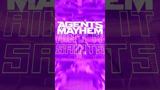 Agents of Mayhem [Ain’t It Saints]