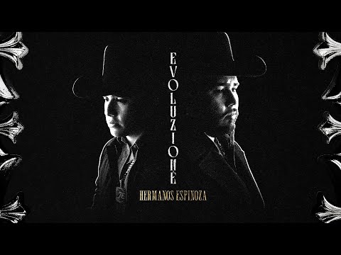 EVOLUZIONÉ - Hermanos Espinoza (Video Oficial)