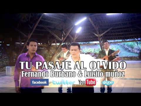 FERNANDO BURBANO & LUISITO MUÑOZ, PROMO DE "TU PASAJE AL OLVIDO"