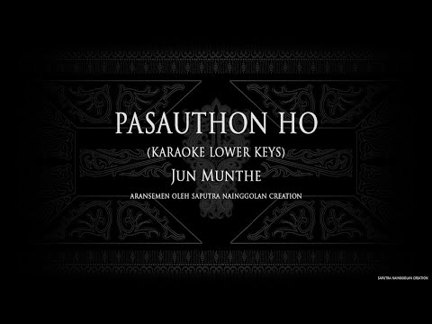 Pasauthon Ho (Karaoke Lower Keys) Jun Munthe #KaraokeLaguBatak