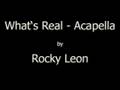 Rocky Leon - What's Real Acapella 