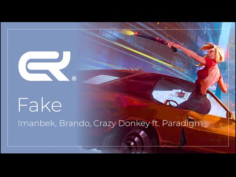 Imanbek, Brando, Crazy Donkey ft. Paradigm - Fake | EDM Music | Chill Room