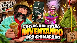 COISAS QUE ESTÃO INVENTANDO PRO CHIMARRÃO | PROGRAMA BAGUAL DO GAUDÊNCIO