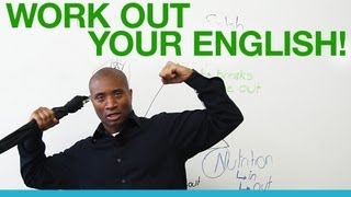Work out your English!