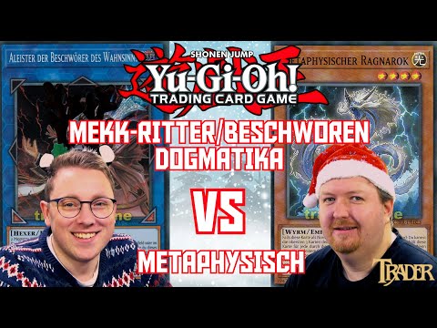 YuGiOh Mekk Knight Invoked Dogmatika VS Metaphys deutsch | Stream Duell 466 | Trader Christmas 2022