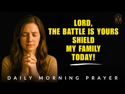 Morning Prayer for Strength and Family Support