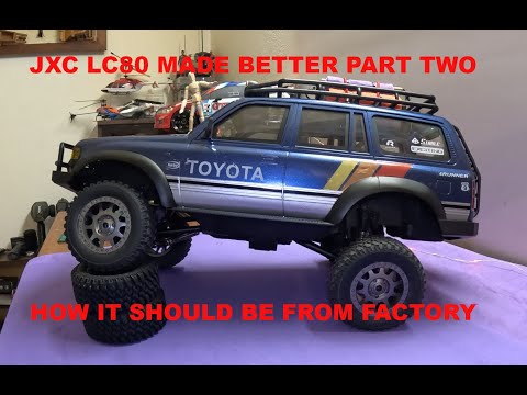JXC LC80 I MADE THE JXC LC80 BETTER PART TWO #jxc #upgrades #rccar