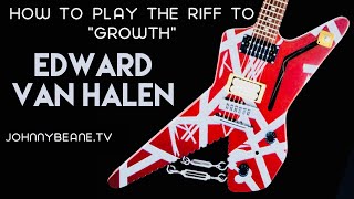 How to play the song &quot;Growth&quot; by Van Halen 1980