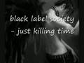black label society - just killing time