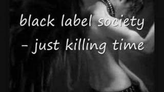 black label society - just killing time