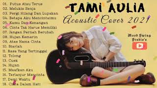 Download lagu Tami Aulia - Full Album Acoustic Terbaru 2021 - TANPA IKLAN ! ( 20 COVER LAGU POPULER TERBAIK ) mp3
