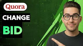 How to Change Bid in Quora Ads [2026 Full Guide]