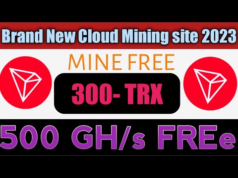 Brand New Cloud Mining Website In 2023 | Trx Mining site 2023 | Free 500 GH/s