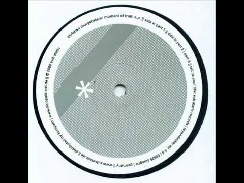 Christian Morgenstern - Moment Of Truth E.P. (Part 2)