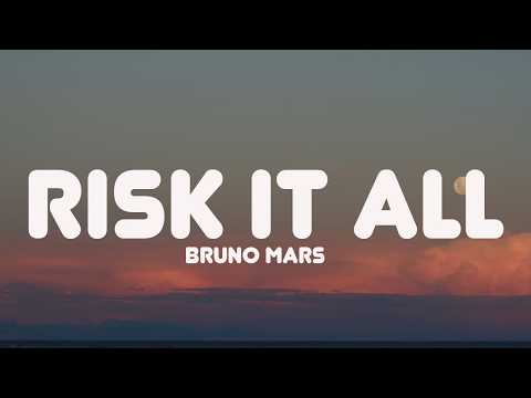 Bruno Mars - Risk It All (Lyrics)