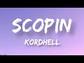 Scopin Kordhell Lyrics Video