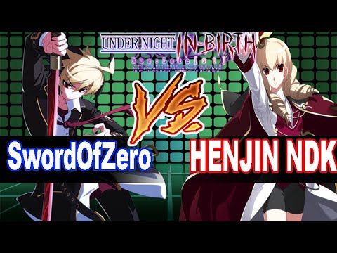 UNICLR SwordOfZero (Hyde) vs HENJIN NDK (Wagner) Under Night In Birth Ranked Match