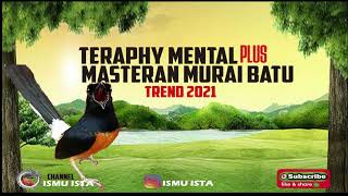 Download lagu Teraphy Mental Plus Masteran Murai Batu Trend 2021 mp3