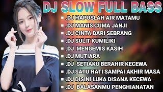 Download lagu KUMPULAN DJ SLOW FULL BASS TERBARU 2026 🎵 HAPUSLAH AIRMATAMU 🎵 MANIS CUMA JANJI 🎵 VIRAL TIK TOK mp3