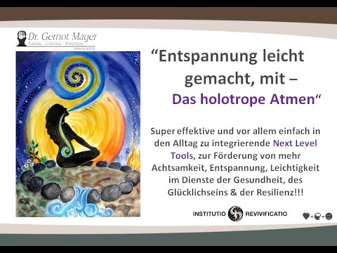 Easy does it - Entspannung leicht gemacht, Teil 18: "Das Holotrope Atmen"
