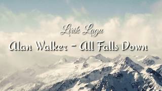 Download lagu Lirik Alan Walker - All Falls Down   Terjemah mp3