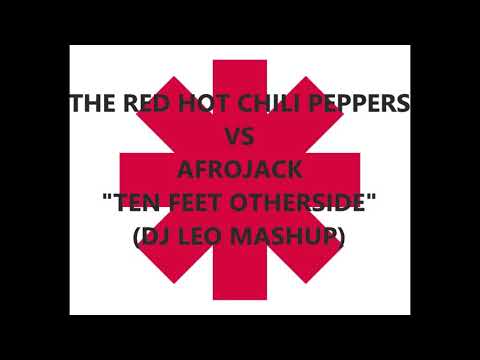 The Red Hot Chili Peppers vs Afrojack - Ten Feet Otherside (DJ LEO Mashup)