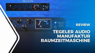 Video thumbnail for Tegeler Audio Manufaktur Raumzeitmaschine - Tube Reverb  Review by Higher HZ