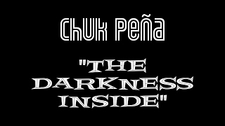 "The Darkness Inside" (Lyrics) - Chuk Peña